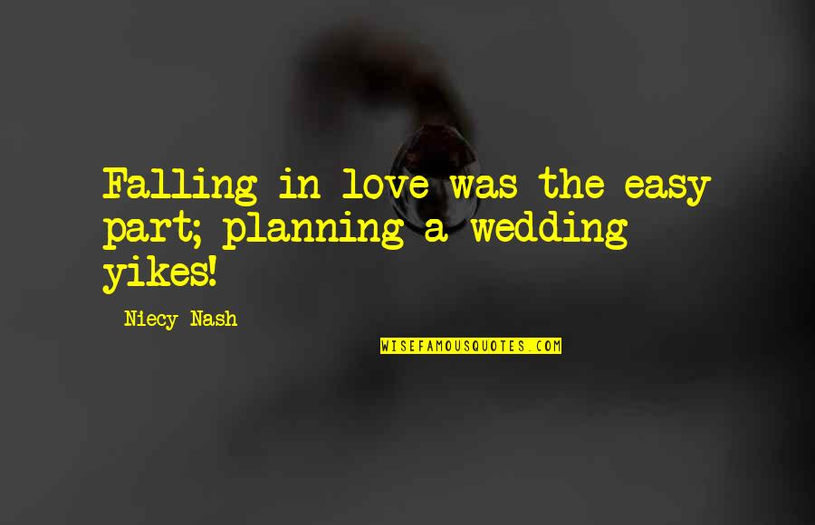 Warnia Craigen Quotes By Niecy Nash: Falling in love was the easy part; planning