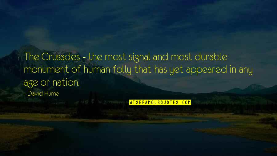 Warrior Storm Quote Quotes By David Hume: The Crusades - the most signal and most