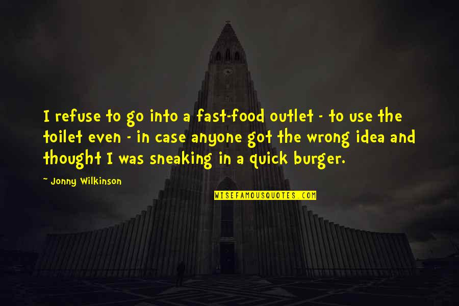 Waste Management Stock Quotes By Jonny Wilkinson: I refuse to go into a fast-food outlet