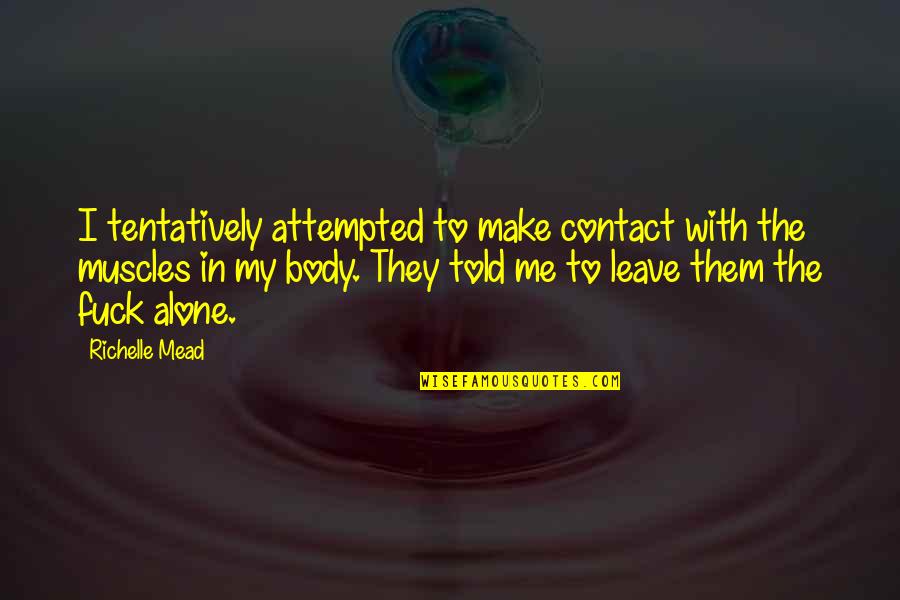 Watchful Protector Dark Knight Quote Quotes By Richelle Mead: I tentatively attempted to make contact with the