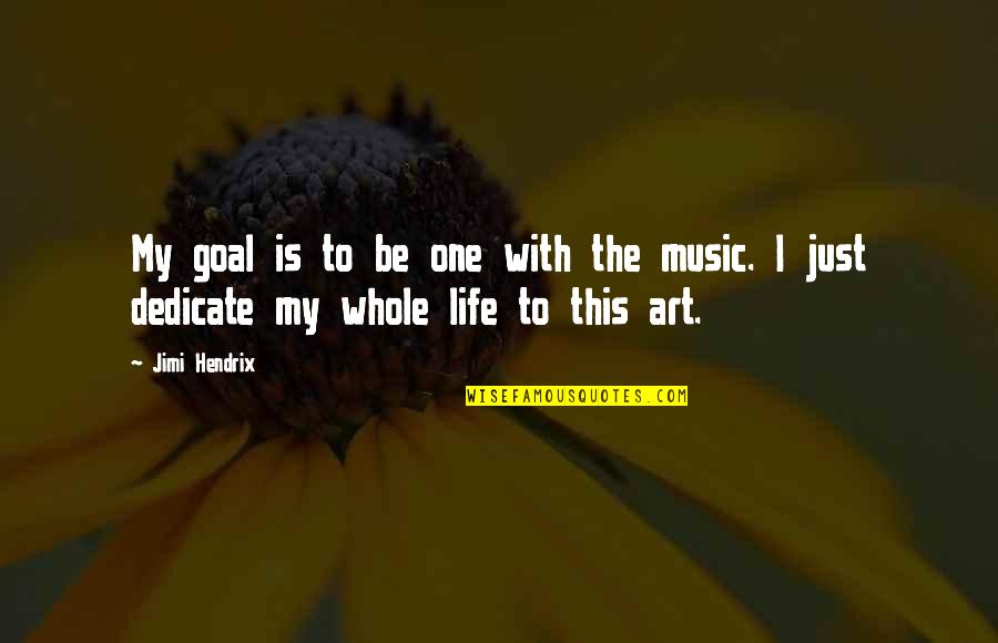 Watling Penny Quotes By Jimi Hendrix: My goal is to be one with the