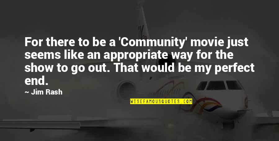 Way We Were Movie Quotes By Jim Rash: For there to be a 'Community' movie just