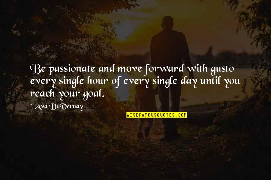 We All Change Doctor Who Quote Quotes By Ava DuVernay: Be passionate and move forward with gusto every