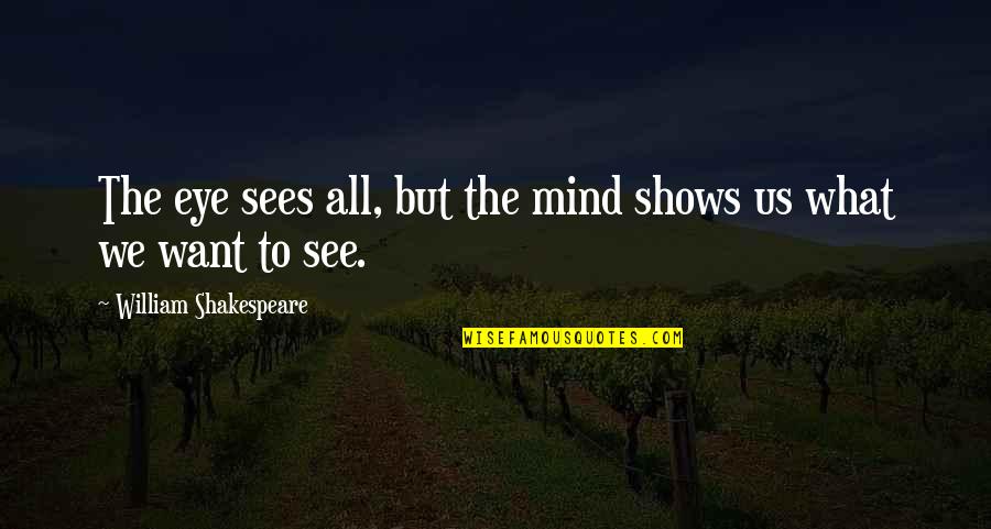 We See What We Want To See Quotes: top 56 famous quotes about We See ...