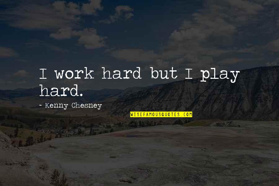 We Work Hard Play Hard Quotes Top 34 Famous Quotes About We Work