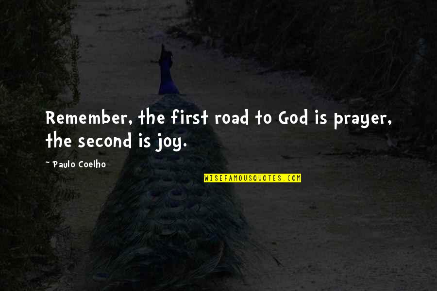 Welcome New Cat Quotes By Paulo Coelho: Remember, the first road to God is prayer,