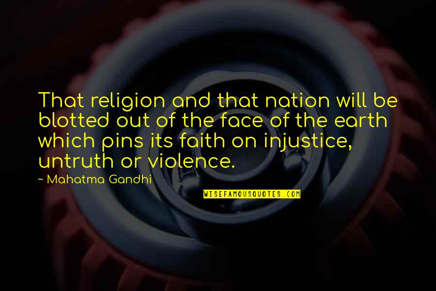 Well Played Love Quotes By Mahatma Gandhi: That religion and that nation will be blotted