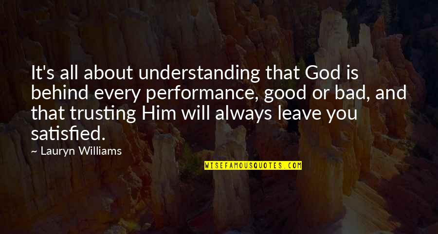 Wellassamanusakama Quotes By Lauryn Williams: It's all about understanding that God is behind