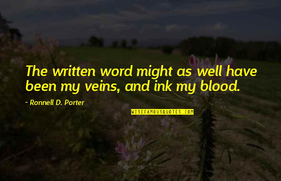 Wellesley Quotes By Ronnell D. Porter: The written word might as well have been