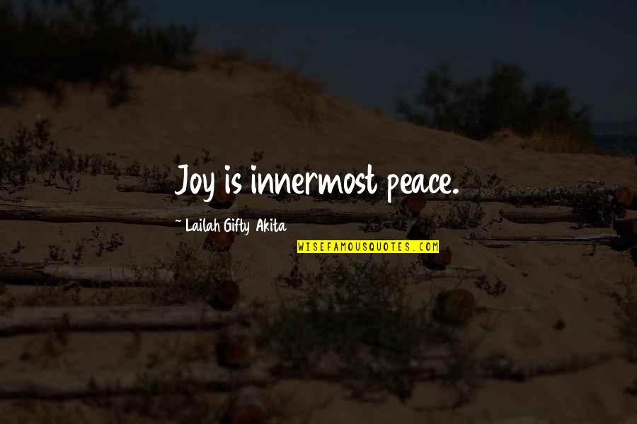 Wellstones Wife Quotes By Lailah Gifty Akita: Joy is innermost peace.