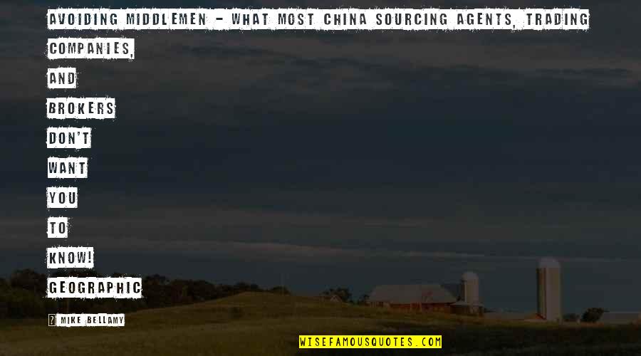 Wendelyn Risher Quotes By Mike Bellamy: Avoiding Middlemen - What Most China Sourcing Agents,