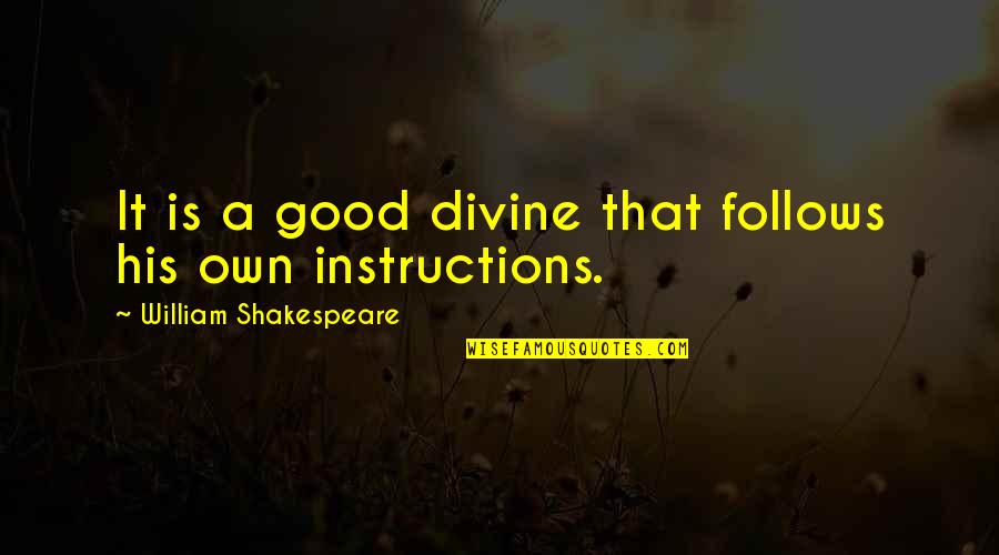 Western Movie Quotes By William Shakespeare: It is a good divine that follows his