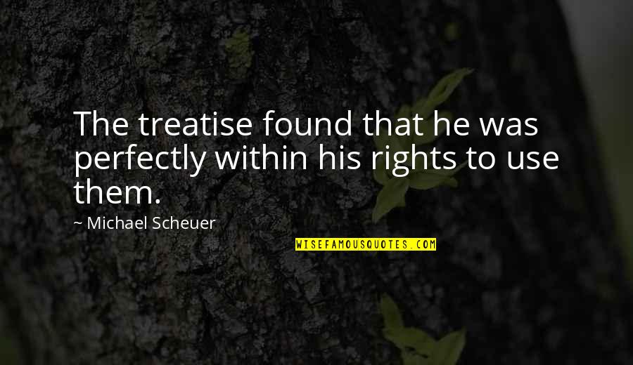 Wetzelland Quotes By Michael Scheuer: The treatise found that he was perfectly within