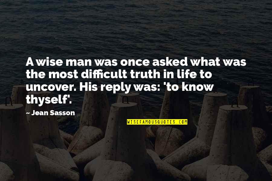 What A Man Quotes By Jean Sasson: A wise man was once asked what was