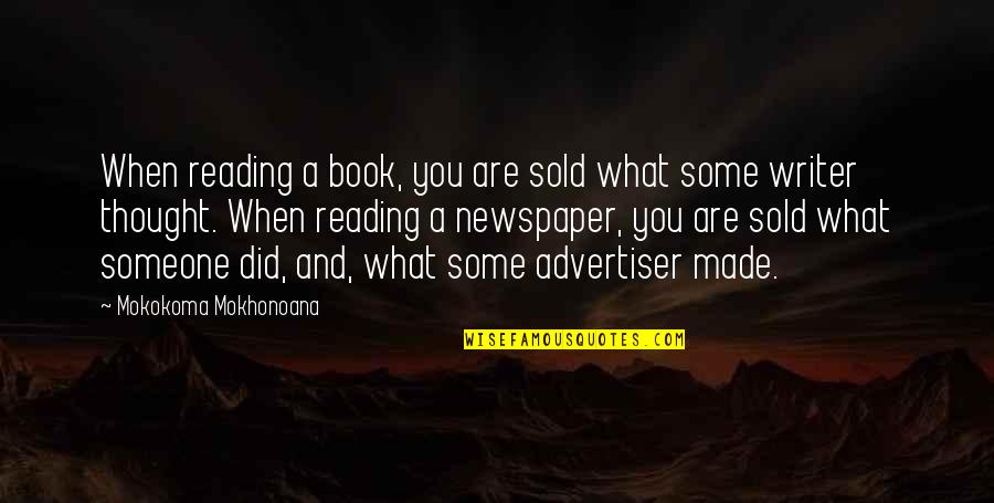 What Are Book Quotes By Mokokoma Mokhonoana: When reading a book, you are sold what