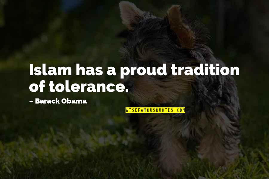 What Are Services Quotes By Barack Obama: Islam has a proud tradition of tolerance.