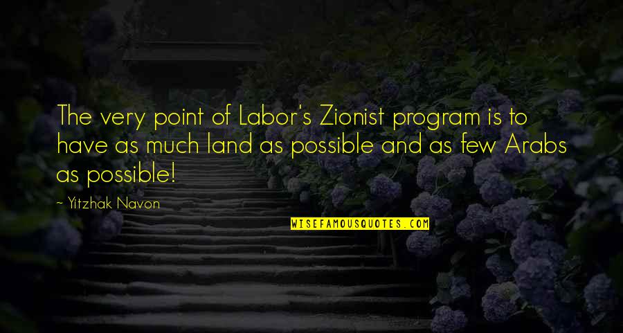 What Is A Montague Quotes By Yitzhak Navon: The very point of Labor's Zionist program is