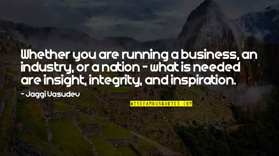 What Is Integrity Quotes By Jaggi Vasudev: Whether you are running a business, an industry,