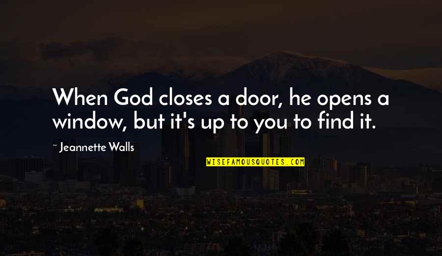 When A Door Closes Quotes By Jeannette Walls: When God closes a door, he opens a