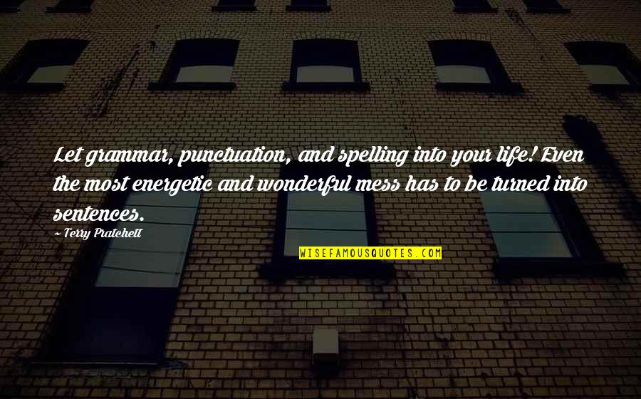 When Days Get Tough Quotes By Terry Pratchett: Let grammar, punctuation, and spelling into your life!