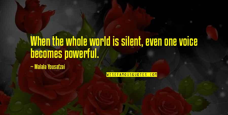 When I Becomes We Quote Quotes By Malala Yousafzai: When the whole world is silent, even one