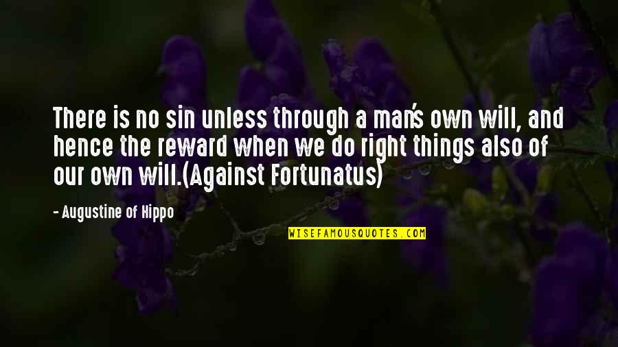 When Things Are Not Right Quotes By Augustine Of Hippo: There is no sin unless through a man's