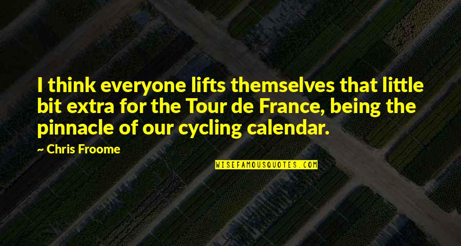 When Your Heart Hurts For Everyone Quotes By Chris Froome: I think everyone lifts themselves that little bit