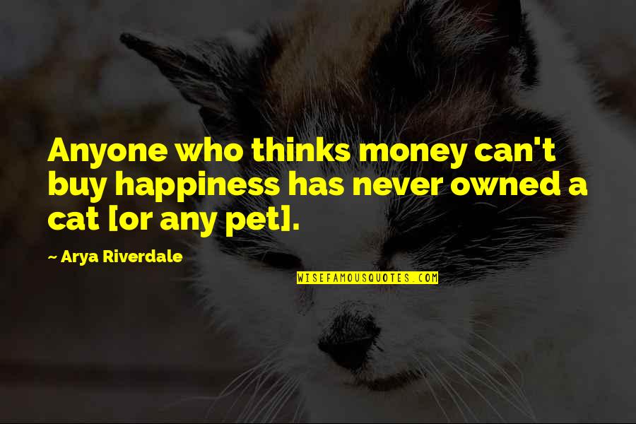 Whistlin Quotes By Arya Riverdale: Anyone who thinks money can't buy happiness has