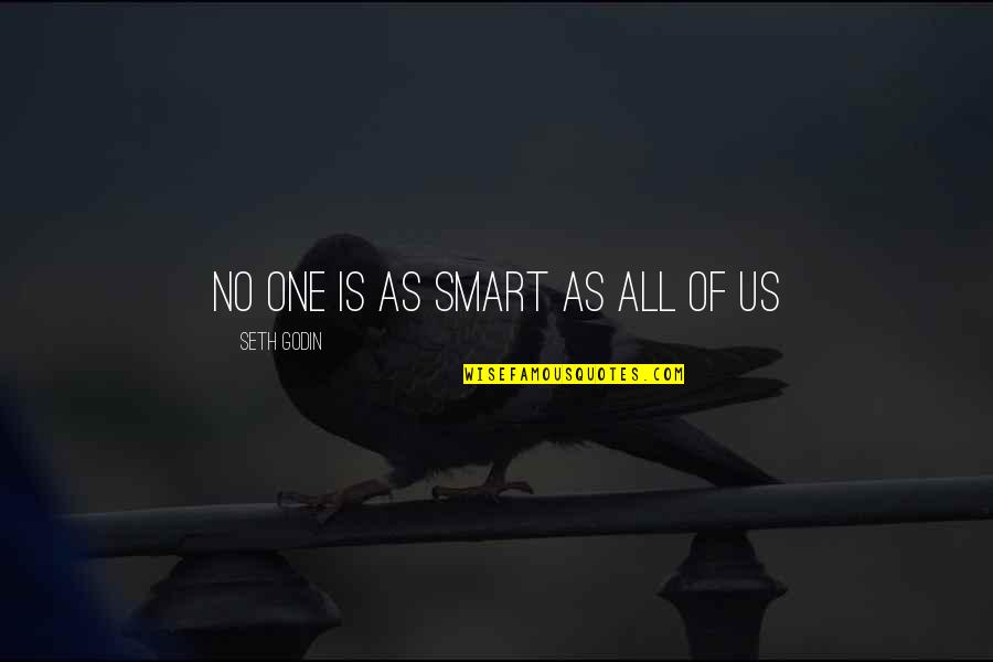 Whittakers Fishing Quotes By Seth Godin: No one is as smart as all of