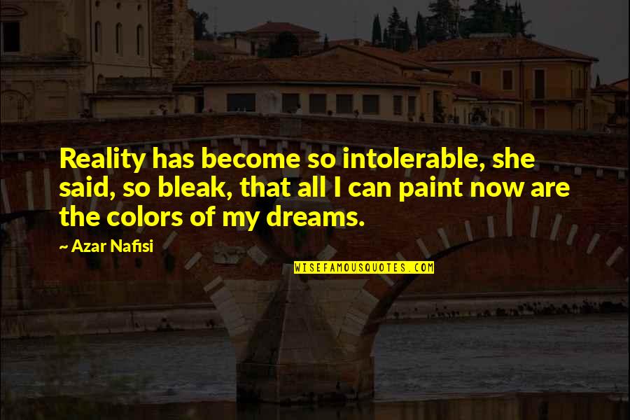 Wholesale Plaques With Quotes By Azar Nafisi: Reality has become so intolerable, she said, so