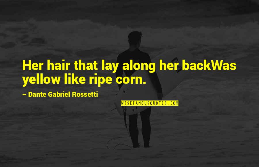 Why Does Shift 2 Make Quotes By Dante Gabriel Rossetti: Her hair that lay along her backWas yellow