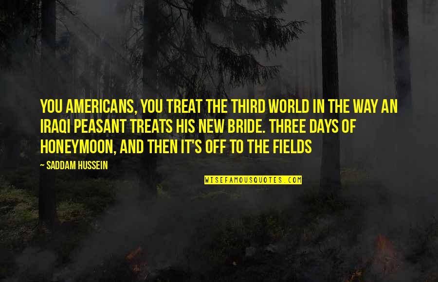 Why Does Shift 2 Make Quotes By Saddam Hussein: You Americans, you treat the Third World in