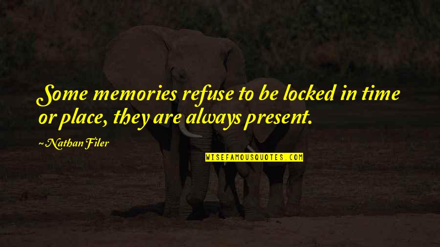 Why I M An Atheist Quotes By Nathan Filer: Some memories refuse to be locked in time