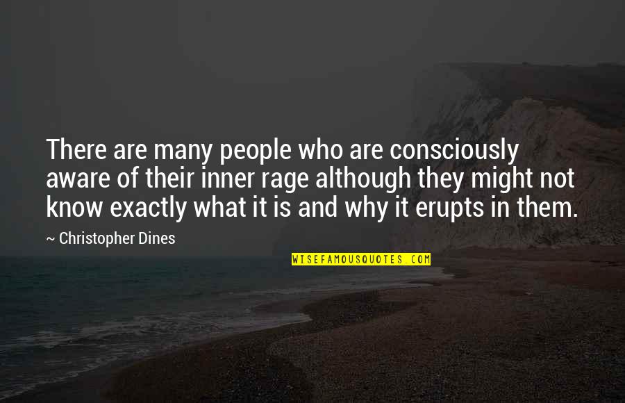 Why Quotes And Quotes By Christopher Dines: There are many people who are consciously aware