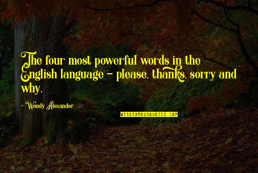 Why Sorry Quotes By Wendy Alexander: The four most powerful words in the English