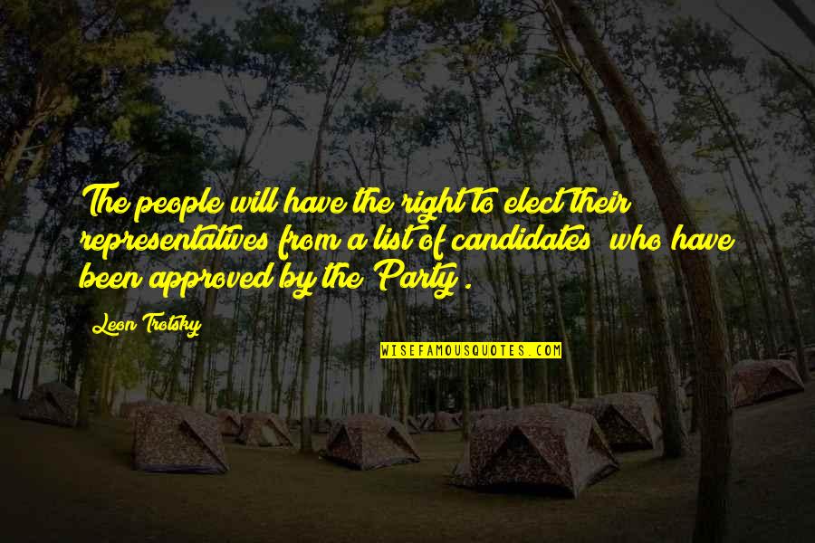 Wickramaratne Quotes By Leon Trotsky: The people will have the right to elect