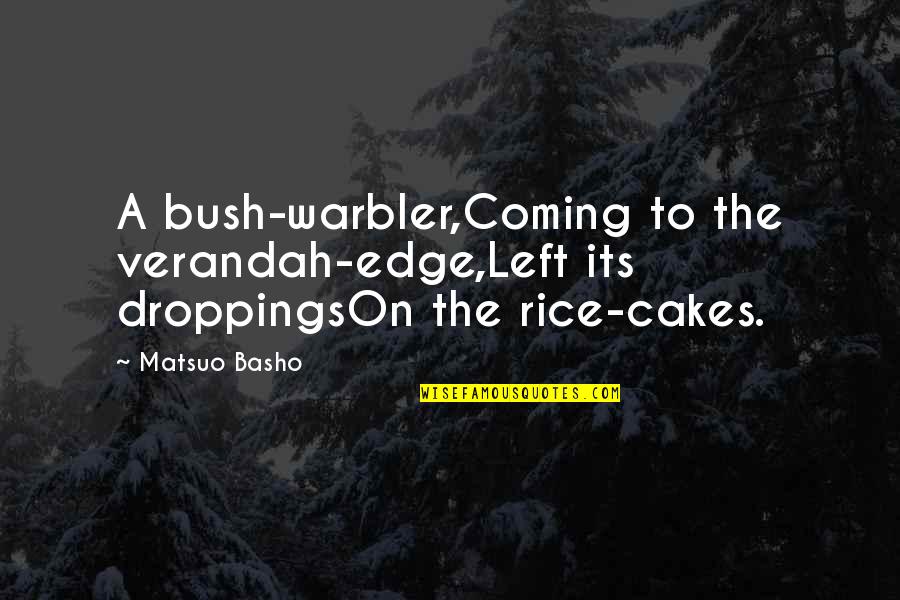 Wieviel Kostet Quotes By Matsuo Basho: A bush-warbler,Coming to the verandah-edge,Left its droppingsOn the