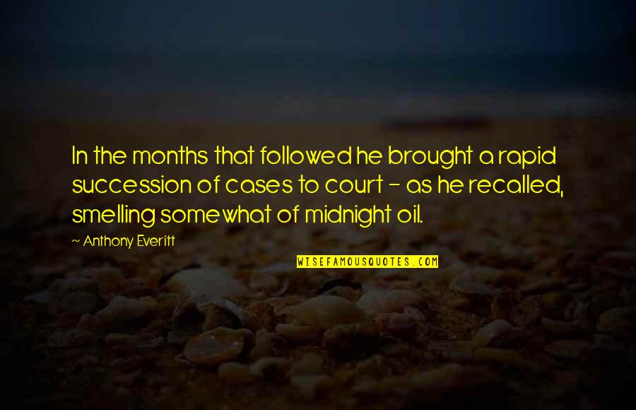 Wil11105s41 Quotes By Anthony Everitt: In the months that followed he brought a