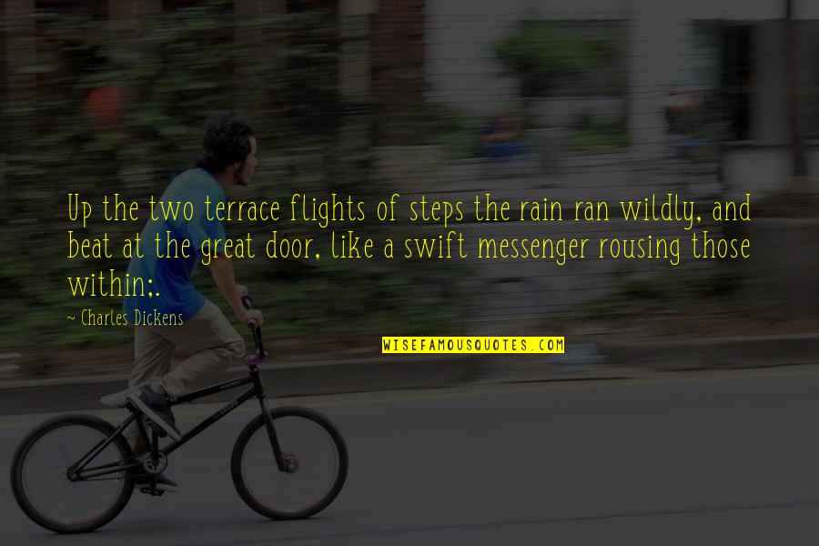 Wildly Quotes By Charles Dickens: Up the two terrace flights of steps the