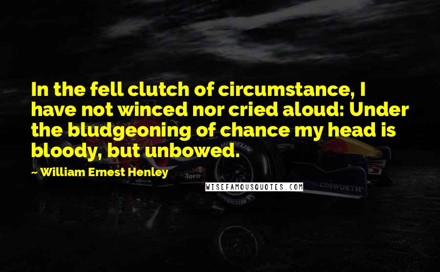 William Ernest Henley quotes: wise famous quotes, sayings and ...