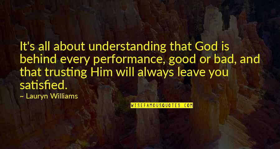 Williams Or Williams Quotes By Lauryn Williams: It's all about understanding that God is behind