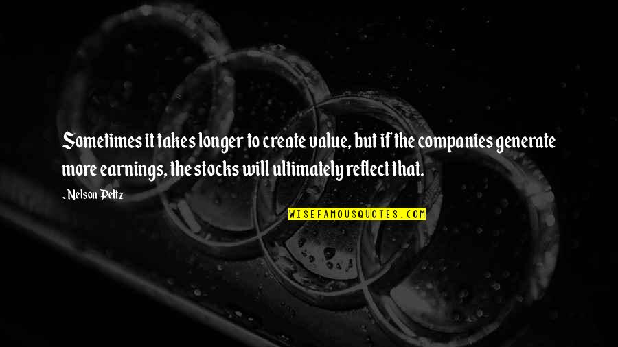 Williamsons Florist Quotes By Nelson Peltz: Sometimes it takes longer to create value, but