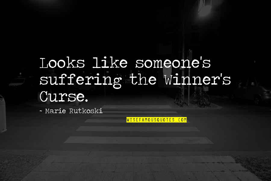 Willing To Change For Love Quotes By Marie Rutkoski: Looks like someone's suffering the Winner's Curse.