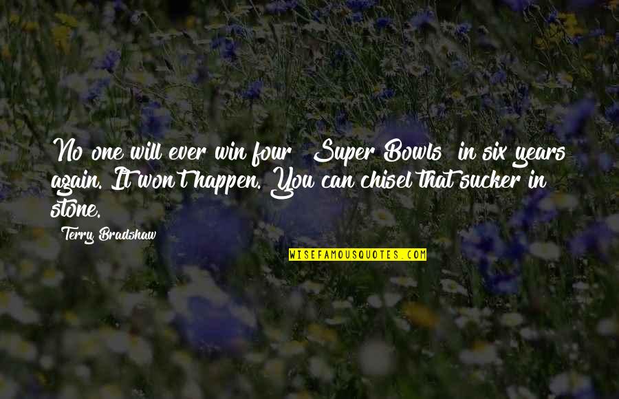 Win Again Quotes By Terry Bradshaw: No one will ever win four [Super Bowls]