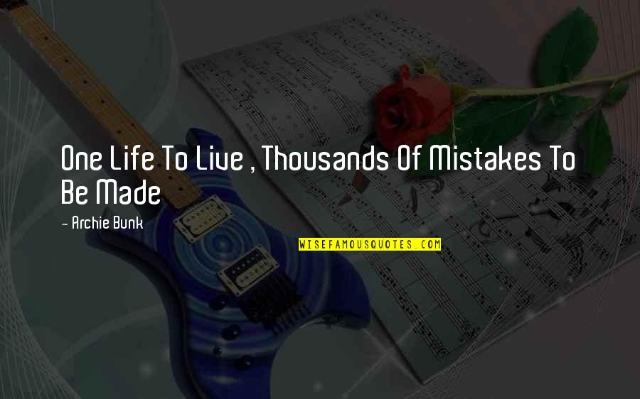 Winners Stand Alone Quotes By Archie Bunk: One Life To Live , Thousands Of Mistakes