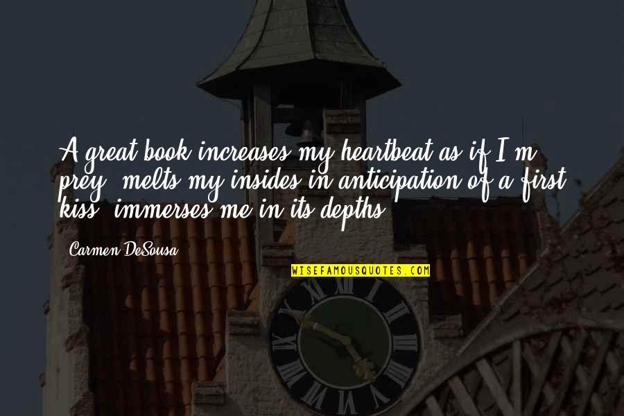 Winsome Women Quotes By Carmen DeSousa: A great book increases my heartbeat as if