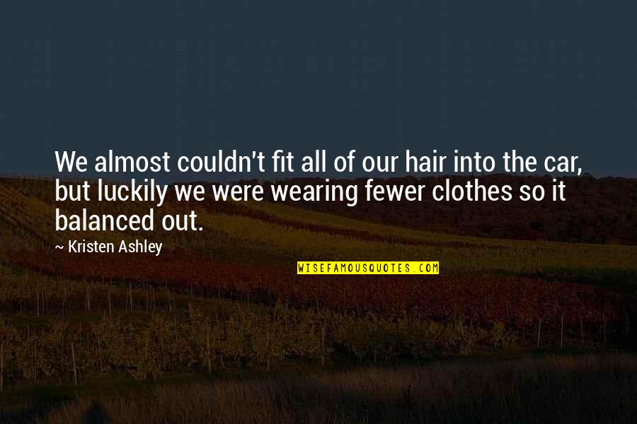 Winter Visitors 2017 Quotes By Kristen Ashley: We almost couldn't fit all of our hair