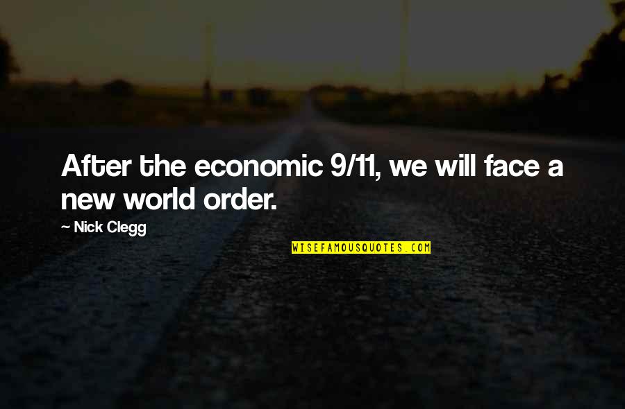 Wipo Quotes By Nick Clegg: After the economic 9/11, we will face a