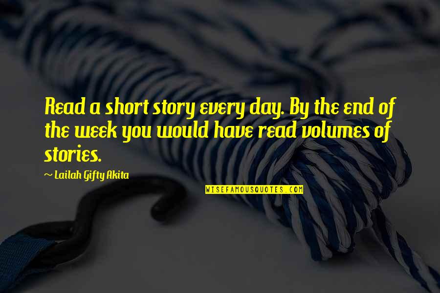 Wise Book Quotes By Lailah Gifty Akita: Read a short story every day. By the