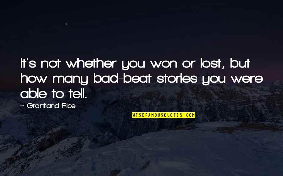 Wise Mental Health Quotes By Grantland Rice: It's not whether you won or lost, but